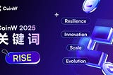 穿越周期：CoinW的2025 RISE时刻
