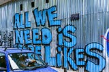 All You Need is Like?
