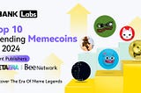 LBank Labs: Top 10 Trending Memecoins of 2024