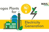 Biogas Plants | Electricity Generation | Mailhem Environment | Power Generation | Waste Management | Advantages of Generating Electricity with Biogas Plants | Future of Electricity Generation in India |