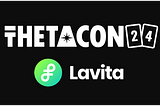 Lavita AI Announces Sponsorship of ThetaCon 2024!