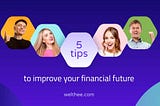 5 tips to improve your financial future