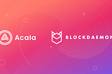Acala Launches First Liquid Staking Product for Polkadot & Kusama in Partnership With Blockdaemon