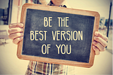 5 Tips To Become Your Best Version