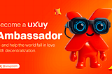 How to become a UXUY Ambassador?