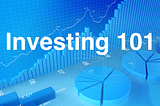 Investing 101