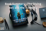 The Diving Bell and the Butterfly by Jean-Dominique Bauby — Book Summary