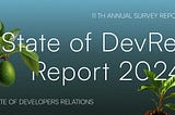 Announcing the 11th Annual Developer Relations Survey (2024 ed.)