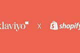 Klaviyo x Shopify — A New Era of Email Marketing