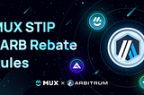 MUX STIP Bridge $ARB Rebates Rules