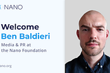 Meet Ben Baldieri: PR & Media Lead of the Nano Foundation