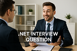 40+ .NET Interview Questions Answered with Real-World Insights