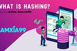 What is Hashing?🔒🔑