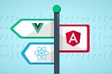 React JS vs Angular JS vs Vue JS — Best Javascript framework in 2018.