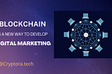 BLOCKCHAIN IN DIGITAL MARKETING