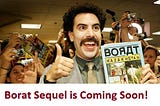 Borat Sequel is Coming Soon!