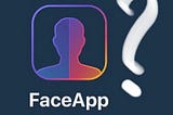 Is FaceApp stealing your identity? Let’s find it out…