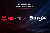 Red Kite and BingX Unite for a Dynamic Partnership!