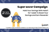 Introducing The HaloFi Super Saver: Boost Your Savings and Earn Rewards!