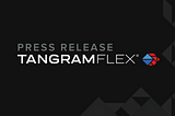 Tangram Flex, Inc. Announces Public Availability of Tangram Maker™