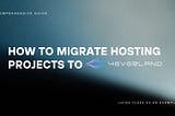 How to Migrate Hosting Projects to 4EVERLAND (Using Fleek as an Example)