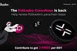 The Polkadex Crowdloan is Back: Help Polkadex Renew its Parachain Lease!