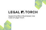 How Legal Torch is Revolutionizing Small & Medium Business Operations