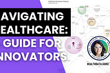 Navigating the healthcare ecosystem — a guide for innovators