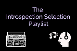 The Introspection Selection Playlist: October 2020