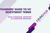 Founders’​ guide to VC investment terms — Part 1