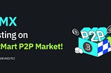 BitMart Announces Listing of BitMart Token (BMX) on Its P2P Marketplace with Limited Time Zero Fees