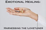 Love Frequency and Emotional Healing: Harnessing the Lovetuner for Inner Balance