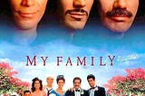 my-family-mi-familia-tt0113896-1