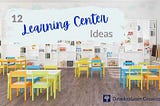 Why Learning Centers?