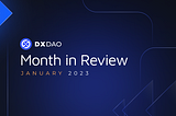 DXdao Month in Review | January 2023