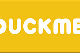 What is DuckMe?