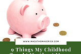 9 Things My Childhood Taught Me About Money