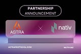 Astra and Nativ: Pioneering the Next Wave of Digital Innovation