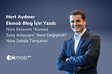 Mert Aydıner Yazdı: Nöro Satış Nedir?