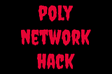 Poly Network Hack