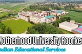 Motherhood University Roorkee: A Comprehensive Guide