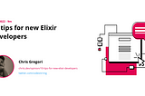 10 tips for new Elixir developers