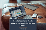 How to look for a Job in 2021: 7 Top Tools for the Job Hunt