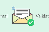 Email Validators and How They Work!