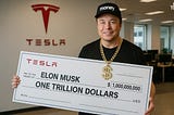 A $1 Trillion Carrot for You, Sir Elon