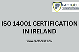 What is ISO 14001 Certification in Ireland?