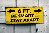 6 FT. BE SMART STAY APART The