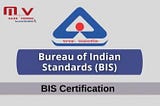 Bureau of Indian Standards (BIS)