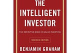 My Takeaways from The Intelligent Investor by Benjamin Graham