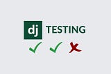 Unit Testing in Django